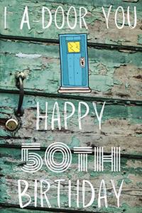 I A-Door You Happy 50th Birthday