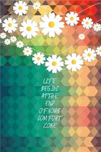 Life Begins At The End Of Your Comfort Zone