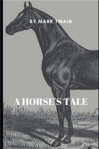 A Horse's Tale