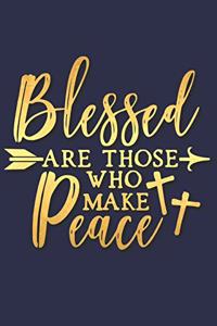 Blessed Are Those Who Make Peace