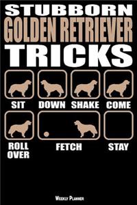 Stubborn Golden Retriever Tricks Weekly Planner