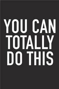 You Can Totally Do This