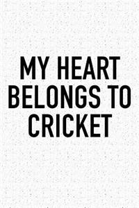 My Heart Belongs to Cricket