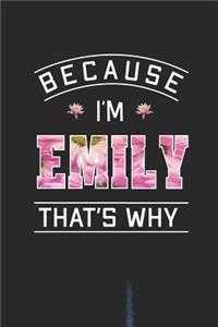 Because I'm Emily That's Why