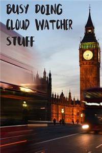 Busy Doing Cloud Watcher Stuff