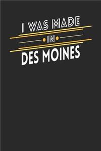 I Was Made In Des Moines