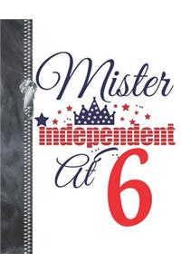 Mister Independent At 6