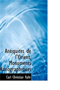 Antiquit?'s de L'Orient, Monuments Runographiques