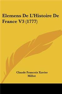 Elemens De L'Histoire De France V3 (1777)