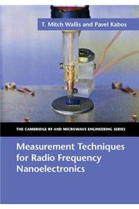 Measurement Techniques for Radio Frequency Nanoelectronics