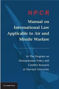 Hpcr Manual on International Law Applicable to Air and Missile Warfare