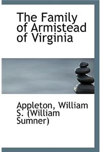 The Family of Armistead of Virginia