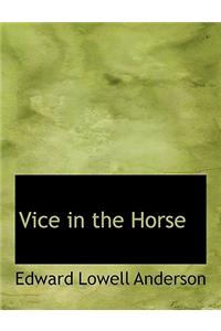 Vice in the Horse