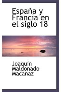 Espa A Y Francia En El Siglo 18