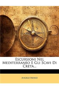 Escursioni Nel Mediterraneo E Gli Scavi Di Creta...