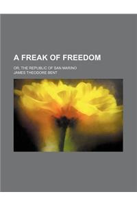 A Freak of Freedom; Or, the Republic of San Marino