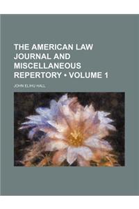 The American Law Journal and Miscellaneous Repertory (Volume 1)