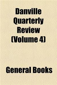 Danville Quarterly Review (Volume 4)