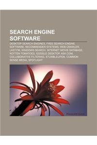 Search Engine Software: Desktop Search Engines, Free Search Engine Software, Recommender Systems, Web Crawler, Last.FM, Windows Search