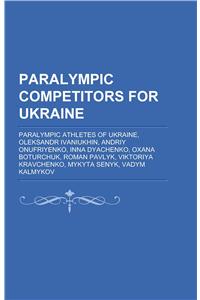 Paralympic Competitors for Ukraine