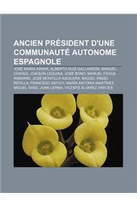 Ancien President D'Une Communaute Autonome Espagnole