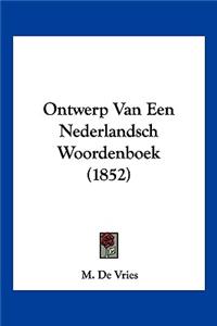 Ontwerp Van Een Nederlandsch Woordenboek (1852)