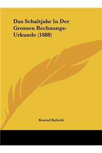 Das Schaltjahr in Der Grossen Rechnungs-Urkunde (1888)