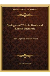 Springs and Wells in Greek and Roman Literature
