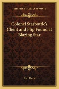 Colonel Starbottle's Client and Flip Found at Blazing Star