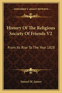 History Of The Religious Society Of Friends V2
