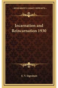 Incarnation and Reincarnation 1930