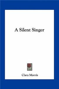 A Silent Singer