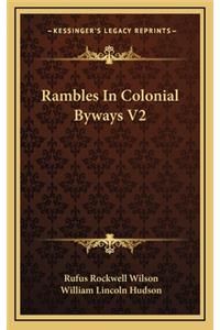 Rambles in Colonial Byways V2