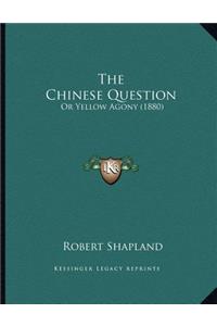 The Chinese Question