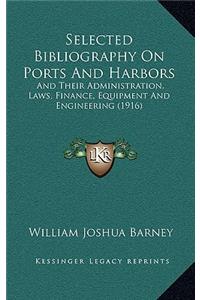 Selected Bibliography on Ports and Harbors