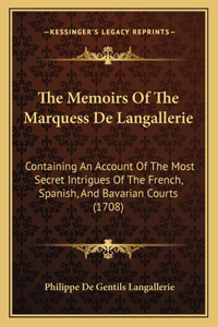 The Memoirs Of The Marquess De Langallerie