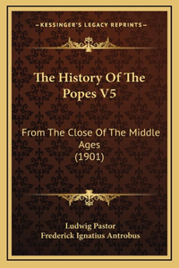The History Of The Popes V5