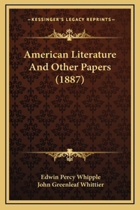 American Literature And Other Papers (1887)