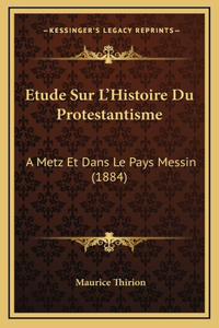 Etude Sur L'Histoire Du Protestantisme