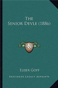 The Senior Devle (1886)