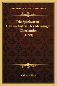 Spielwaren-Hausindustrie Des Meininger Oberlandes (1899)