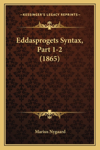Eddasprogets Syntax, Part 1-2 (1865)