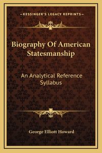 Biography Of American Statesmanship