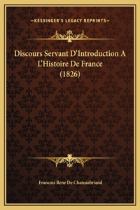 Discours Servant D'Introduction A L'Histoire De France (1826)
