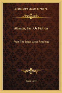 Atlantis, Fact Or Fiction