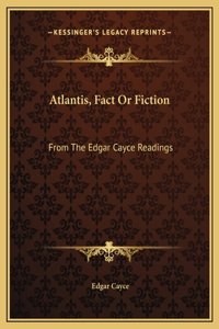 Atlantis, Fact Or Fiction