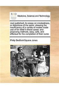 Just published, An essay on crookedness, or distortions of the spine