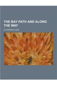 The Bay Path and Along the Way