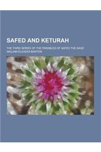 Safed and Keturah; The Third Series of the Parables of Safed the Sage
