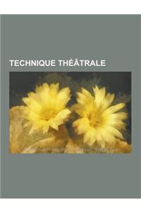 Technique Theatrale: Improvisation Theatrale, Jeu de Scene, Match D'Improvisation, Theatre D'Improvisation, Onnagata, Declamation, Ligue Na